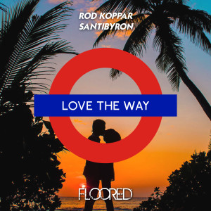 Listen to Love the Way (Extended Mix) song with lyrics from Rod Koppar