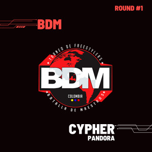 อัลบัม Pandora - Cypher Bdm Colombia - Round 1 ศิลปิน Pandora