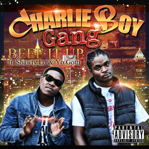 Charlie Boy Gang的專輯Beef It Up (Remix) - Single