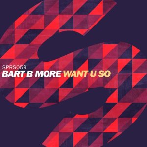 收聽Bart B More的Want U So (Radio Edit)歌詞歌曲