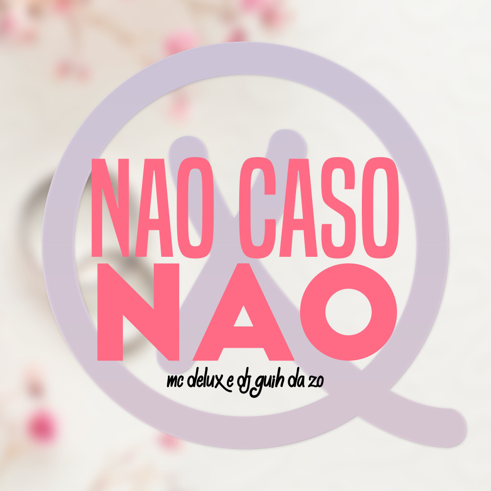 Não Caso Não (Explicit)