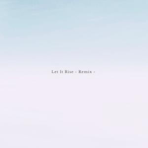 อัลบัม Let It Rise (Remix) ศิลปิน Miwa