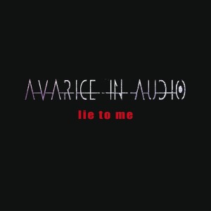 ดาวน์โหลดและฟังเพลง Lie to Me (Vanished Empire Remix) พร้อมเนื้อเพลงจาก Avarice In Audio