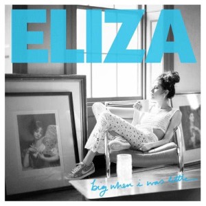 收聽Eliza Doolittle的Big When I Was Little歌詞歌曲