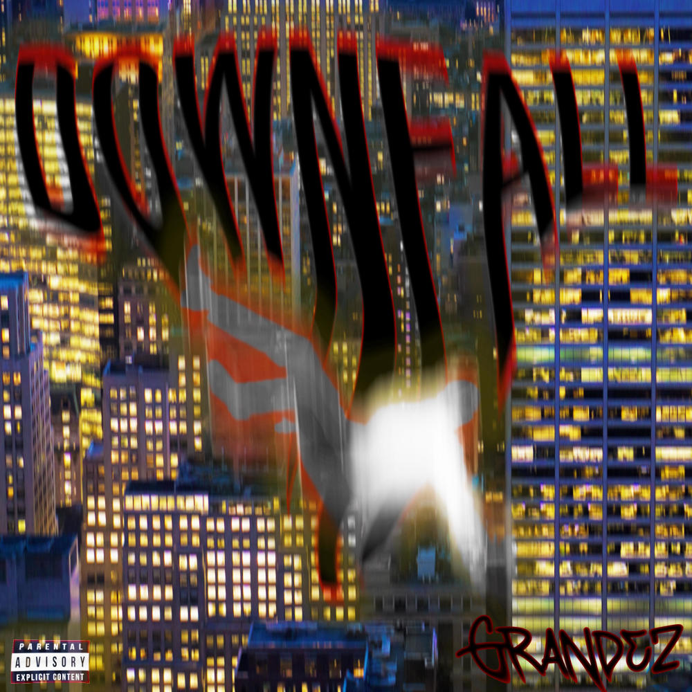 Downfall (feat. Grandez) (Explicit)