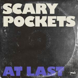 ดาวน์โหลดและฟังเพลง At Last พร้อมเนื้อเพลงจาก Scary Pockets