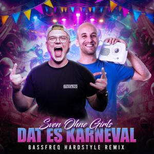 收聽Sven ohne Girls的Dat es Karneval (BASSFREQ Remix)歌詞歌曲