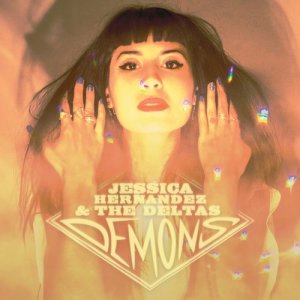 ดาวน์โหลดและฟังเพลง Demons พร้อมเนื้อเพลงจาก Jessica Hernandez & The Deltas