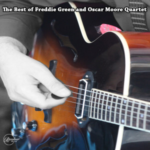 อัลบัม The Best of Freddie Green and the Oscar Moore Quartet ศิลปิน Freddie Green