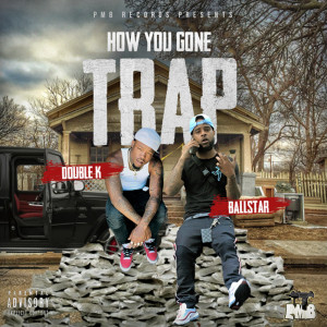 Album How U Gon Trap oleh Double K