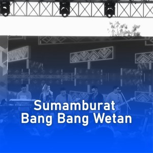 Dengarkan lagu Sumamburat Bang Bang Wetan (其他) nyanyian Ardia Diwang dengan lirik