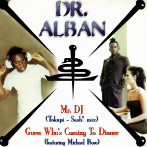 收听Dr. Alban的Guess Who's Coming to Dinner歌词歌曲