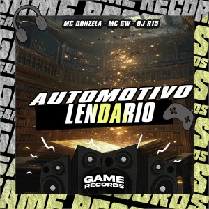 DJ R15的專輯Automotivo Lendario (Explicit)