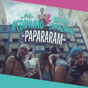 ดาวน์โหลดและฟังเพลง Papararam พร้อมเนื้อเพลงจาก MC Pedrinho