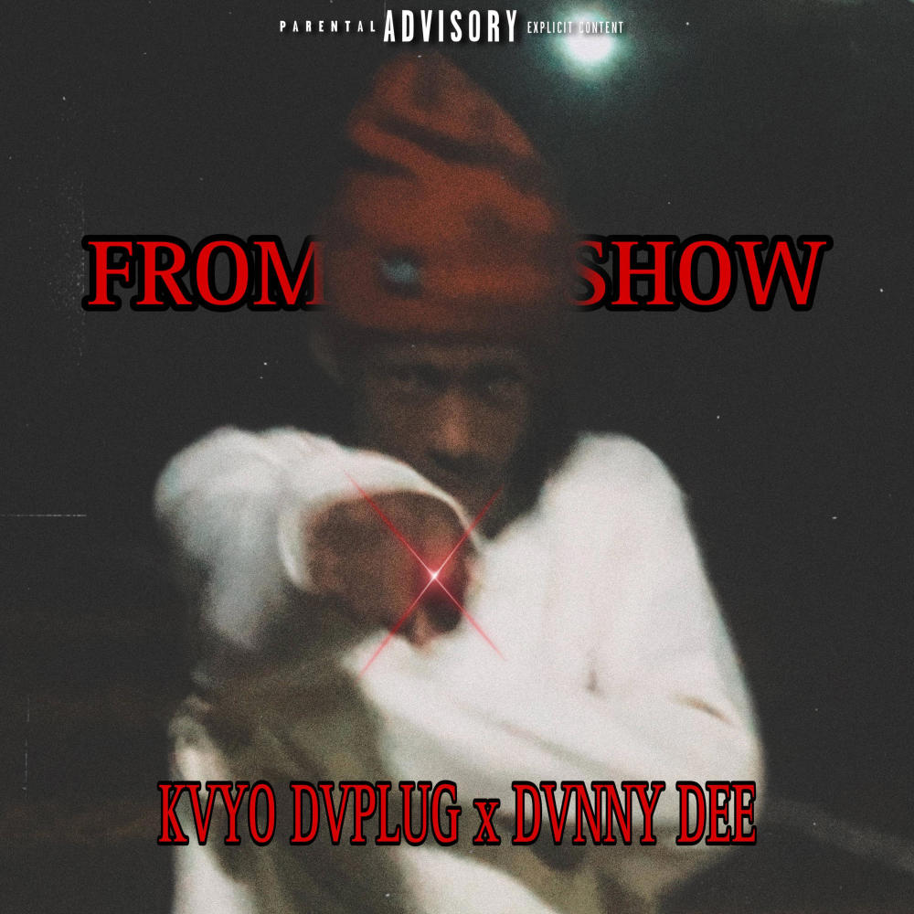 From the show (feat. Danny Dee & Prod. Ashbeenballin) (Explicit)