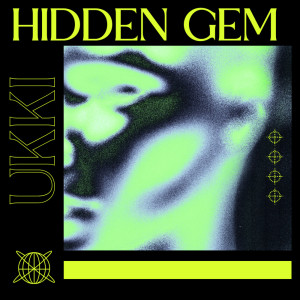 收聽Ukki的Hidden Gem歌詞歌曲