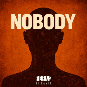 Listen to Nobody song with lyrics from Feras Al Qasid