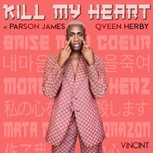 Parson James的專輯Kill My Heart (feat. Parson James & Qveen Herby) (Explicit)