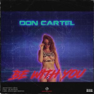 Don cartel的專輯Be With you