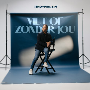 Tino Martin的專輯Met Of Zonder Jou