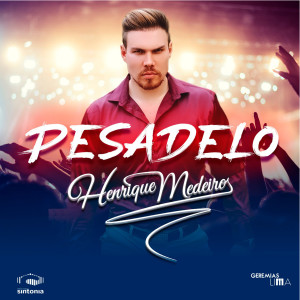 收聽Henrique Medeiros的Pesadelo歌詞歌曲