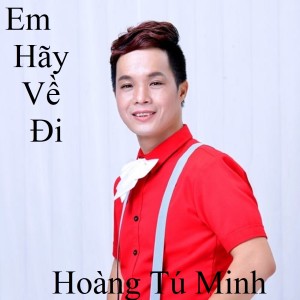 Album Em Hãy Về Đi from 