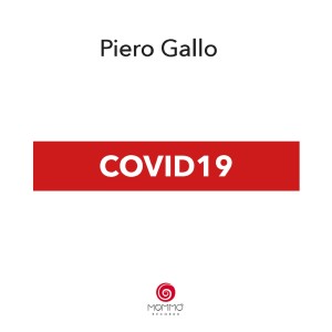 ดาวน์โหลดและฟังเพลง Covid19 พร้อมเนื้อเพลงจาก Piero Gallo