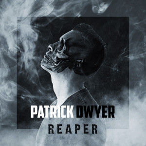 Dengarkan Reaper lagu dari Patrick Dwyer dengan lirik