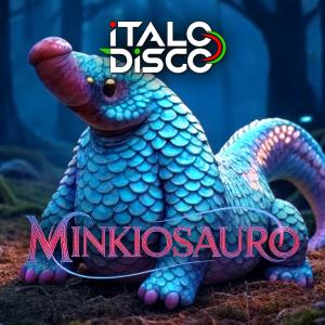 收聽Italodisco的MINKIOSAURO (Explicit)歌詞歌曲