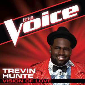 ดาวน์โหลดและฟังเพลง Vision Of Love (The Voice Performance) พร้อมเนื้อเพลงจาก Trevin Hunte