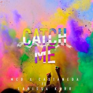 MCD Official的专辑Catch Me (feat. Larissa Kurr)