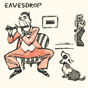 Louis Armstrong And His Hot Seven的專輯Eavesdrop
