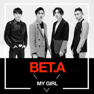 收聽BET.A的My Girl歌詞歌曲