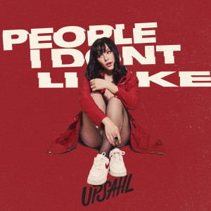 Upsahl的專輯People I Don't Like (Explicit)