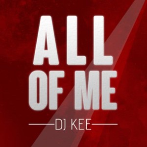 อัลบัม ALL OF ME ศิลปิน DJ Kee