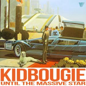收听KidBougie的Until the Massive Star歌词歌曲