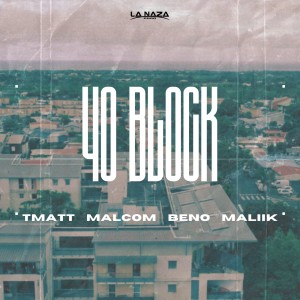 Listen to 40 BLOCK song with lyrics from Malcom
