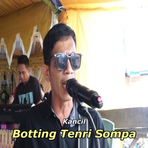 Listen to Botting Tenri Sompa song with lyrics from Kancil