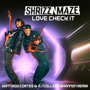 Album Love Check It (Santiago Cortes & DJ Colleen Remix) from 