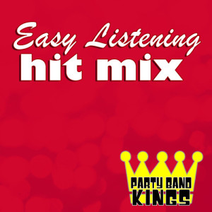 Party Band Kings的專輯Easy Listening Hit Mix
