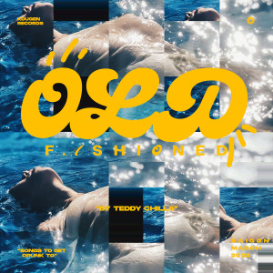 Album Old Fashioned (Explicit) from Teddy Chilla