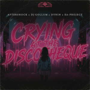 收聽Aftershock的Crying at the Discotheque歌詞歌曲
