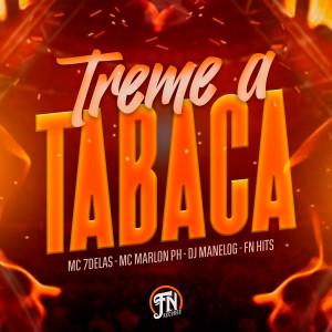 ดาวน์โหลดและฟังเพลง Treme a Tabaca พร้อมเนื้อเพลงจาก Mc 7 delas