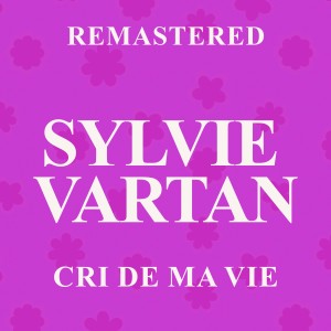 ดาวน์โหลดและฟังเพลง L'amour c'est aimer la vie (Remastered) พร้อมเนื้อเพลงจาก Sylvie Vartan
