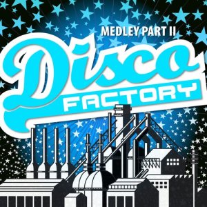 Disco Factory的專輯Disco Factory Medley Part II (Single)