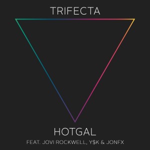 อัลบัม Hot Gal ศิลปิน Trifecta