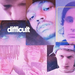 Internet Girl的专辑difficult (Explicit)