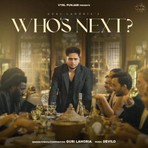 收聽Guri Lahoria的Who's Next?歌詞歌曲