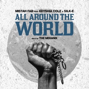 Listen to All Around the World song with lyrics from Mistah F.A.B.