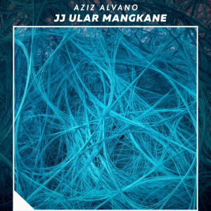 อัลบัม jj ular mangkane ศิลปิน Aziz Alvano
